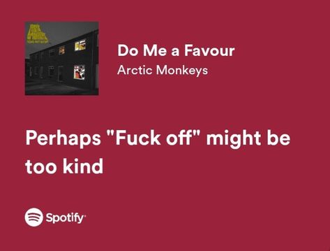 Do Me A Favour Arctic Monkeys, Do Me A Favour, Arctic Monkeys Lyrics, Uncommon Words, Random Aesthetic, Spotify Lyrics, Eye Roll, Alex Turner, Mood Humor