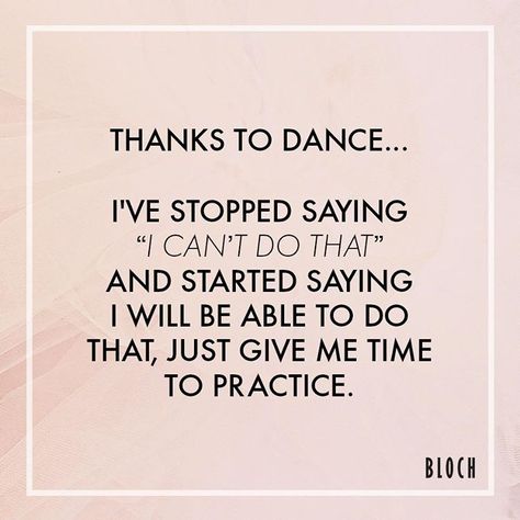 Morning #Motivation: Thanks to dance I've stopped saying "I can't do that" and… Thanks To Dance, Dance Quotes Inspirational, Dancer Quotes, Ballet Quotes, Dance Hip Hop, Dance Motivation, Dance Memes, Dance Aesthetic, Belly Dancing Classes