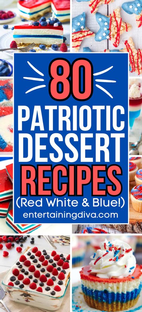 80 Patriotic Red, White and Blue Desserts For The 4th of July | Food  Drink Easy July 4th Desserts, Patriotic Party Food, Patriotic Pie, Fourth Of July Dessert, Red White And Blue Desserts, Patriotic Recipes, Memorial Day Desserts, 4th July Food, Memorial Day Foods