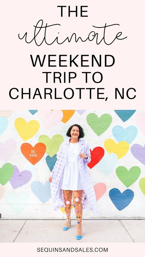 The Ultimate Weekend Trip to Charlotte, NC – Sequins & Sales | Dallas Colorful Fashion + Travel Blog North Carolina Outfits, Family Friendly Activities, Anniversary Trips, Charlotte North Carolina, Weekend Trip, United States Travel, California Travel, My Boyfriend, Weekend Trips