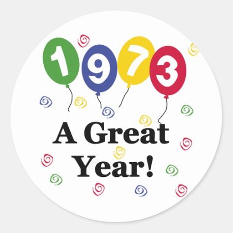 $7.65 | 1973 A Great Year Birthday #birthday, birth date, happy birthday, unioneight, unioneight.com, union eight, union8, dar, com birthday, fun birthday, birthday button, birthday tshirt, birthday gift, birthday party, birthday shirt, birthday mug, birthday gift idea, birth year, born in 1973, 1973, adult birthday Birth Day Stickers, 18th Birthday Stickers, Birthday Button, Birthday Tshirts, Birth Year, Birthday Mug, Birthday Stickers, Party Birthday, Birthday Shirt