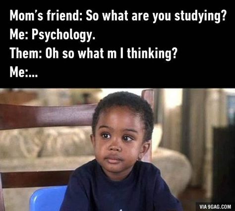 As a psychology student, this happens too often                                                                                                                                                                                 More Psychology Puns, Psychologist Humor, Psych Memes, Dream Psychology, Psychology Memes, Therapy Humor, Psychology Humor, Psychology Notes, Cool School