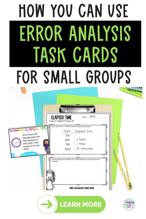 As a teacher, you are always looking for effective ways to help your upper elementary students learn. One tool that can help students think critically about the math problems they are working on is error analysis. Using these math task cards in small groups creates a low-pressure environment where students can practice solving math problems while learning how to find mistakes. Want to know why error analysis is a perfect upper elementary math activity for your small groups? CLICK HERE! Error Analysis Math, Small Group Math Instruction, Time Word Problems, Math Vocabulary Words, Small Group Math, Error Analysis, Teaching Math Strategies, Elementary Math Classroom, Math Activities Elementary