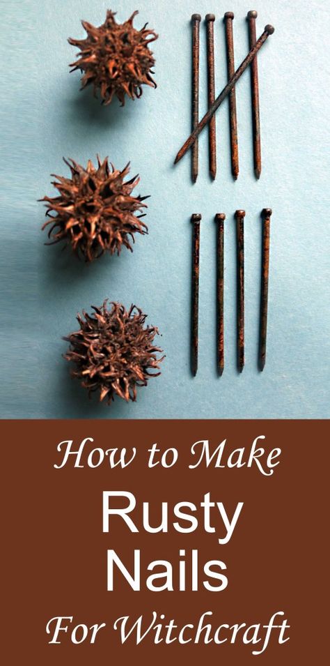 DIY Rusty Nails for Witch Bottles & Spells - Moody Moons Witches Burrs Uses, Diy Witch Balls How To Make, How To Make Witch Bells, Witch Diy Crafts Witchcraft, Witchy Things To Make And Sell, Witchy Things To Make, Witchy Crafts Diy Projects To Sell, Witchy Diy Projects, Witches Bells Diy