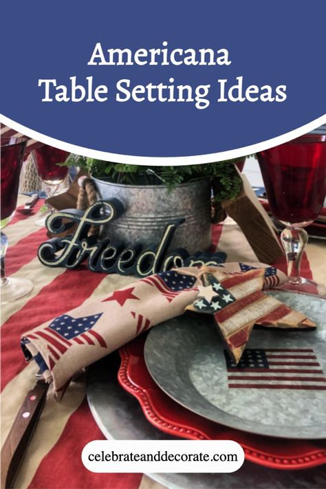 table ideas for summer celebration with text overlay americana table setting ideas