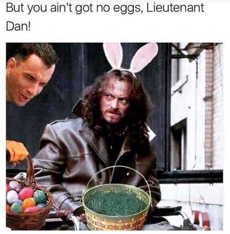 Easter humor , Forrest Gump Forrest Gump Memes, Lieutenant Dan, Pictures With Captions, Happy Easter Funny, Forest Gump, Funny Troll, Funny Pictures With Captions, Forrest Gump, Easter Humor