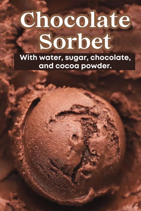 chocolate sorbet ice cream Dark Chocolate Sorbet, Chocolate Sorbet Recipe, Italian Ice Recipe, Ice Cream Dessert Recipe, Top Superfoods, Dark Chocolate Ice Cream, Chocolate Sorbet, Ice Cream Recipes Machine, Peppermint Crisp