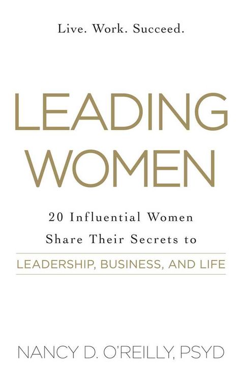 Leading Women, Influential Women, Women In Leadership, Motivational Books, O Reilly, Marketing Website, Business Books, Secret To Success, Inspirational Books