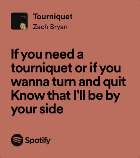 this song 😖 #song #music #zachbryan #country #tourniquet Song Lyrics To Get Tattooed, Sandpaper Zach Bryan, Zach Bryan Tourniquet, Tourniquet Zach Bryan, Country Song Lyric Quotes, Zach Bryan Song Lyrics, Zach Bryan Lyric Tattoo, Kylee Core, Zach Bryan Lyrics