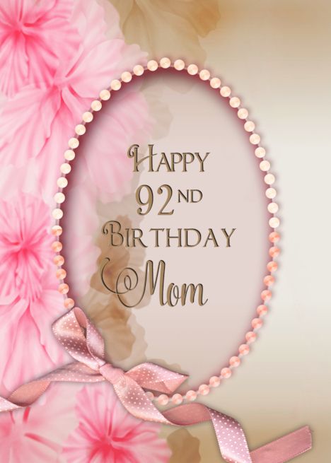 92nd Birthday Mom Oval Inset with Faux Beaded Border Pink card Happy 92nd Birthday, Soft Pink Flowers, 92nd Birthday, Happy 100th Birthday, Beaded Frame, Happy 90th Birthday, Flowers Frame, Birthday Card Craft, Flowers Card