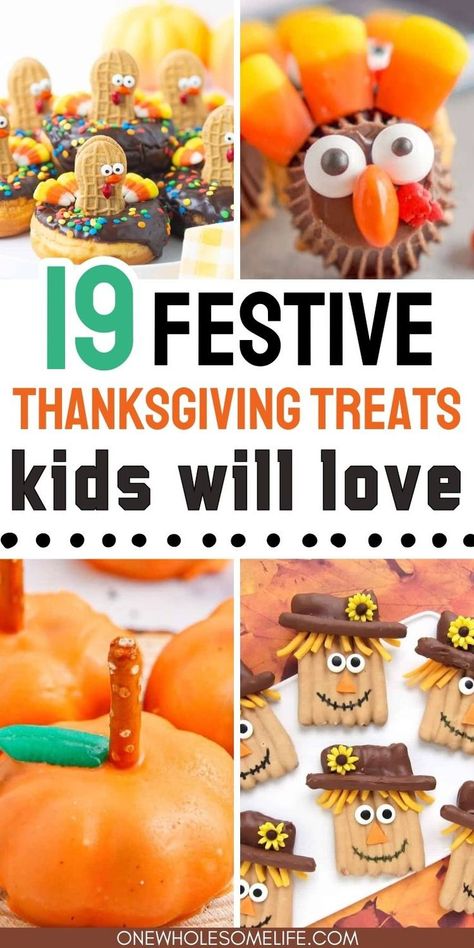 Collage of Thanksgiving treats for kids. Healthy Thanksgiving Kid Snacks, Fun Thanksgiving Snacks For Kids To Make, School Snack For Classroom, Thanksgiving Themed Snacks For Preschool, Kids Thanksgiving Treats For School, Easy Thanksgiving Foods For Kids, Thanksgiving Preschool Dessert, Thanksgiving Treats For Kids At School, Thanks Giving Treat Ideas