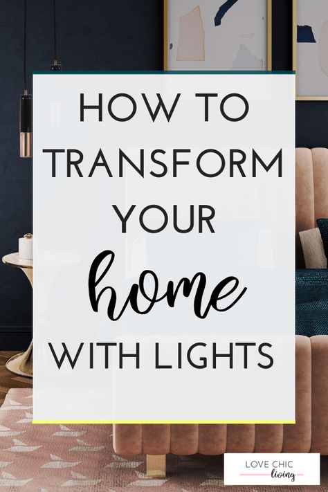 How the right kind of lighting can transform your home. From accent lights to task lights and ambient lighting, choose the right one for you and update your home with light. #lighting #lightingtips #lightingguide #pendantlights #lovechicliving Mood Lighting Aesthetic, Decorating With Lights, Task Lights, Cascade Lights, Accent Lights, Dark Living Rooms, Decorate Entryway, Trend Ideas, Vintage Ceiling Lights