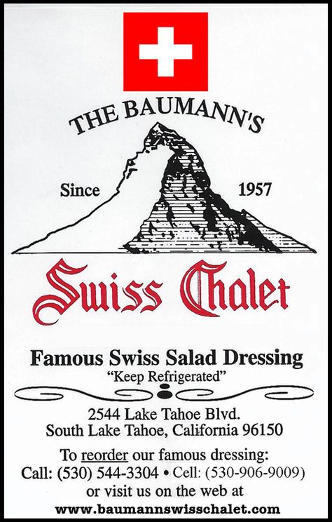 The Baumann's Swiss Chalet Famous Swiss Salad Dressing. Made fresh with all natural ingredients in S. Lake Tahoe, CA. Warm Chicken Salad, Salad Dressing Recipe, Swiss Chalet, South Lake Tahoe, Salad Dressing Recipes, Salad Dressings, Yesterday And Today, Dressing Recipe, Lake Tahoe