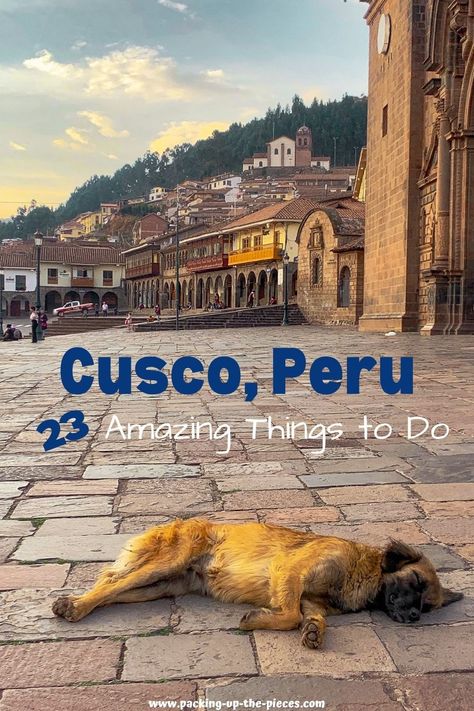 things to do in cusco pin Cusco Travel, South America Travel Itinerary, Inca Trails, Cusco Peru, Sacred Valley, San Blas, Peru Travel, Blogger Tips, Travel South