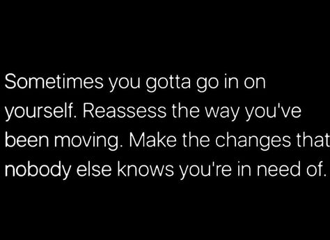 Go in on yourself - Self evaluation Self Evaluation Quotes, Depend On Yourself Quotes, Focusing On Myself Quotes, Focus On Me Quotes, Proud Of Myself Quotes, Sassy Instagram Captions, Saved Quotes, Self Evaluation, Emotional Maturity