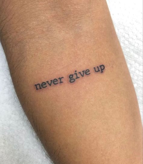 Tattoo Never Give Up, Tattoo Sentences, Ge Aldrig Upp, Symbols Of Love, Phrase Tattoos, Faith Tattoo, Cool Tattoos For Guys, Love Inspiration, Red Carpets