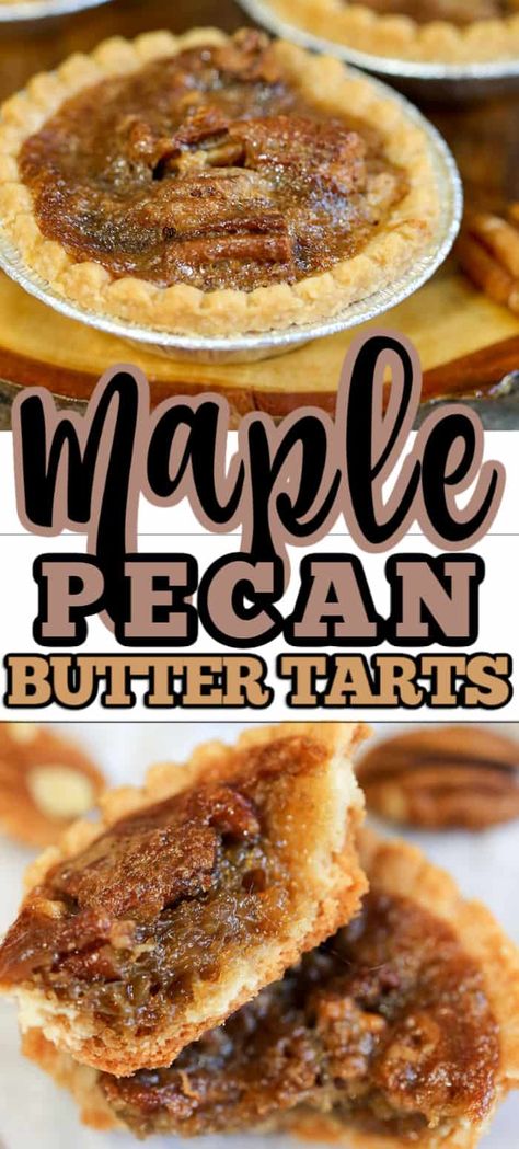 Butter Pecan Tarts, Pecan Butter Tarts, Maple Tarts, Best Butter Tart Recipe, Holiday Baking Thanksgiving, Butter Tart Recipe, Pecan Tarts Recipe, Canadian Butter Tarts, Canadian Dessert