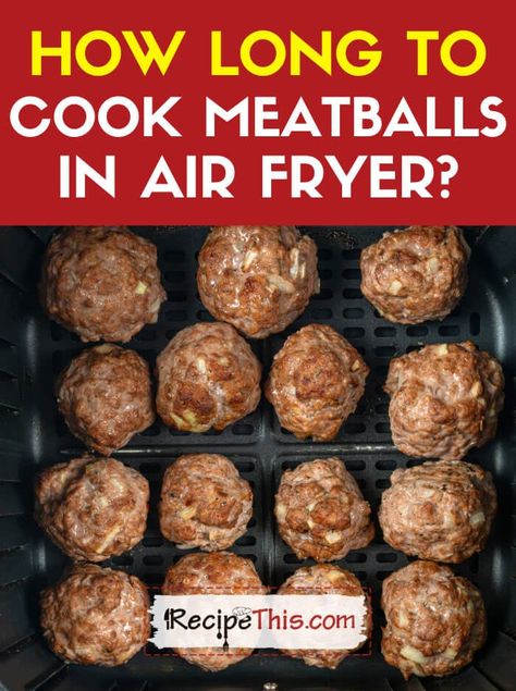 Recipe This | How Long To Cook Meatballs In Air Fryer? Cooking Meatballs In Air Fryer, Meatballs Airfryer Time, How To Make Meatballs In Air Fryer, Meatballs Air Fryer Recipes, Air Fry Meatballs, Meatballs In Air Fryer, Air Fryer Meatballs, Cooking Frozen Meatballs, Frozen Meatball Recipes