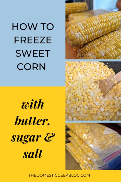 Sweet Corn Freezer Recipe, Freezer Corn Recipe No Cook, Freezer Corn Recipe With Butter, Freezing Sweet Corn Cut Off The Cob, Freezing Sweet Corn Recipes, Freezer Sweet Corn Recipes, How To Freeze Sweet Corn, Freezer Corn On The Cob, Freezer Sweet Corn