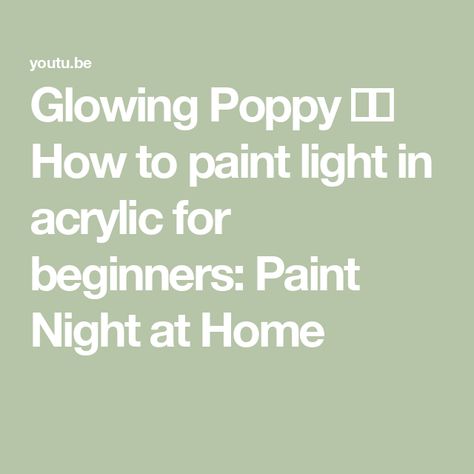 Glowing Poppy 🌟🎨 How to paint light in acrylic for beginners: Paint Night at Home How To Paint Glowing Effect Acrylic, Paint Glowing Effect, Paint Night At Home, Acrylic For Beginners, The Art Sherpa, Glowing Effect, Easy Acrylic Painting, Night At Home, Paint Night