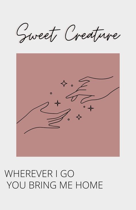 Harry Styles Sweet Creature, Sweet Creature Lyrics, Harry Styles Wallpaper Iphone, Cute Qoutes, Harry Styles Lyrics, Harry Styles Clothes, Harry Styles Quotes, Lyrics Tattoo, Lyrics Wall Art