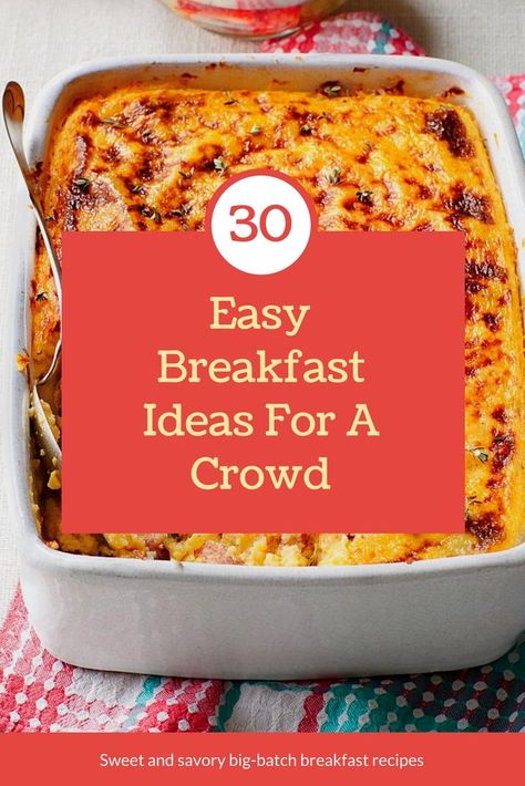 30 Easy Breakfasts Fit for a Crowd Good Breakfast Casseroles, Easy Breakfast For Party, Day Before Breakfast Casserole, Casseroles For Breakfast, Breakfast For A Group Ideas, Breakfast Feed A Crowd, Easy Brunch Make Ahead, Friendsgiving For A Crowd, Best Easy Breakfast Casserole