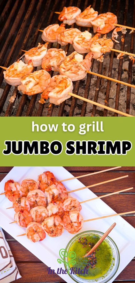 How to Grill Jumbo Shrimp - In the Kitch Jumbo Shrimp Skewers, Jumbo Shrimp Recipes Grilled, Bbq Shrimp Skewers, Seafood Quiche, Grilled Jumbo Shrimp, Chimichurri Sauce Recipe, Bbq Shrimp, Grilled Shrimp Recipes, Shrimp Skewers