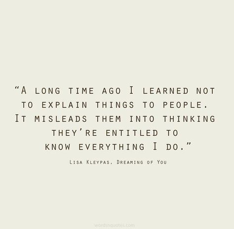 Don't explain things to people, it's misleading. Now Quotes, It Goes On, Quotable Quotes, What’s Going On, A Quote, Note To Self, Great Quotes, Beautiful Words, Mantra