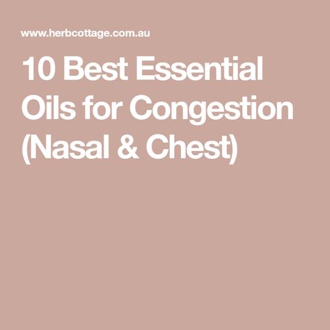 10 Best Essential Oils for Congestion (Nasal & Chest) Oils For Congestion, Sinus Drainage, Essential Oils For Congestion, Oils For Sinus, Sinus Pain, Oregano Essential Oil, Sooth Sore Throat, Chest Rub, Clary Sage Essential Oil