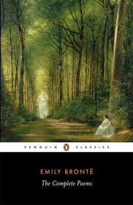 The Complete Poems (Paperback) Emily Jane Brontë, Autumn Poems, Emily Brontë, Emily Jane, Emily Bronte, Charlotte Bronte, Human Spirit, Wuthering Heights, Penguin Classics