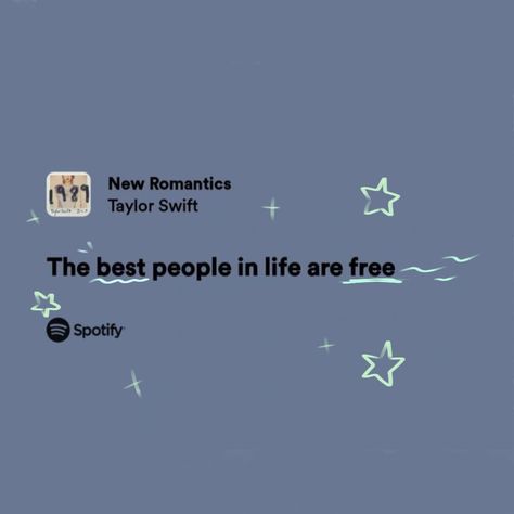 The Best People In Life Are Free Taylor, 1989 Lyrics Spotify, Lyrics Annotated, 1989 Lyrics, Free Lyrics, Lyrics Spotify, Taylor Swift 1989, New Romantics, Inspo Board