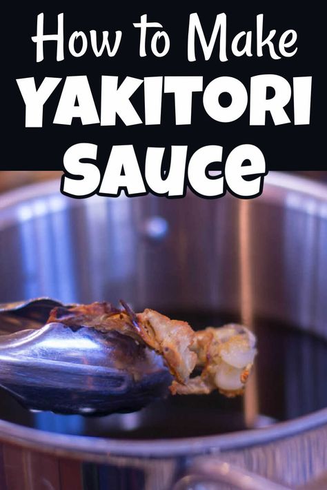 Pork Yakitori, Yakitori Sauce, Yakitori Sauce Recipes, Yakatori Grill Recipe, Yakiniku Sauce Recipe, Okonomiyaki Sauce Recipe Easy, Okonomiyaki Sauce Recipe, Diy Yakitori Grill, Japanese Yakitori Chicken