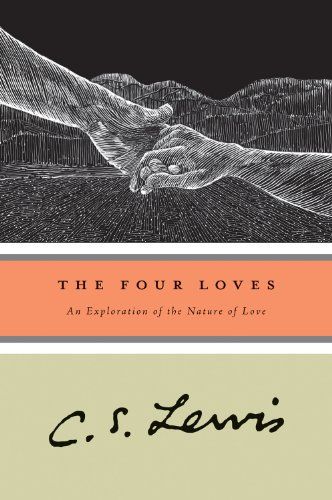 The Four Loves Cs Lewis Books, Book Publisher, The Four Loves, Reading Rainbow, C S Lewis, Book Author, Cs Lewis, True Friendship, Big Book