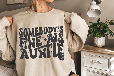 Somebody's Fine Ass Auntie SVG, Aunt SVG Tennis Clipart, Playing Tennis, Creative Fabrica, Tennis, Shirt Designs, Tshirt Designs, Mac, Clip Art, Mug