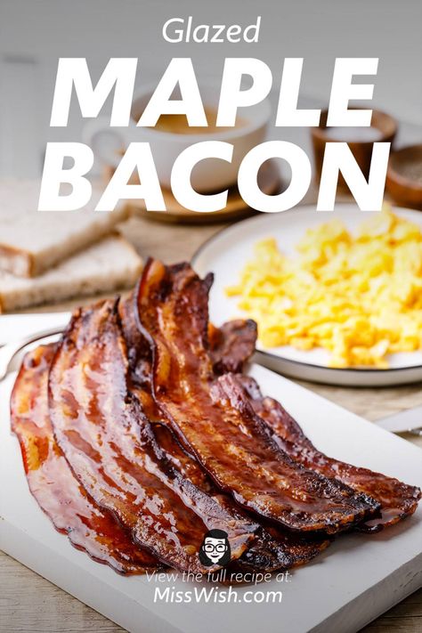 Maple Glazed Oven-Baked Candied Bacon - Miss Wish Maple Candied Bacon Recipe, Oven Baked Bacon, Bacon In The Oven, Pork Loin Recipes, Best Oven, Cooking Bacon, Baked Bacon, Candied Bacon, Bacon Breakfast