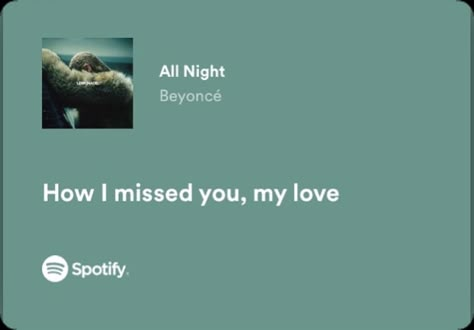 All Night Beyonce, Beyoncé Quotes, Beyonce Song Lyrics, Lemonade Beyonce, Beyonce Aesthetic, Night Poem, Beyonce Songs, Beyonce Quotes, Beyonce Lyrics