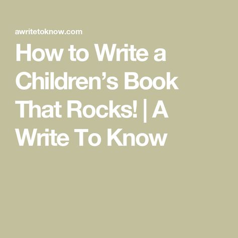 How to Write a Children’s Book That Rocks! | A Write To Know Writing Children's Books, How To Make A Children’s Book, How To Write Children’s Books, Writing Children’s Books, Writing A Children’s Book, How To Write A Children’s Book, Book Writing Template, Manifest Board, Funny Books For Kids