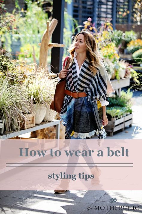 belt, how to wear a belt, styling tips, the motherchic Dresses With Wide Belts, Belted Top Outfit, How To Wear Belts Over Shirts, Scarf Belt Ideas, Styling With Belts, Belted Sweater Outfit, Belted Outfits Women, Belts For Women How To Wear, How To Style A Belt