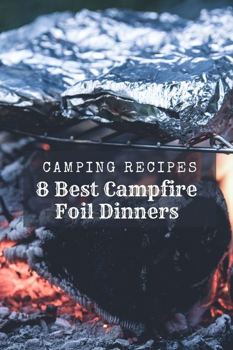 Foil Packet Camping Meals, Campfire Foil Packets Camping, Campfire Foil Dinners, Campfire Tin Can Cooking, Foil Pouch Meals, Camp Foil Meals, How To Cook Over A Campfire, Campfire Foil Meals, Tinfoil Dinners Camping