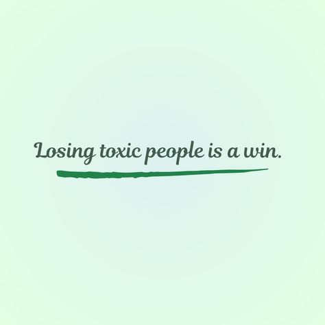 Motivational quotes. Mindset changing thoughts. Today motivation: Losing toxic people is a win. No Negativity Quotes Toxic People, When Toxic People Leave Your Life, Remove Toxic People From Your Life, Detaching From Toxic People, Let Go Of Toxic People Quotes, Remove Toxic People Quotes, Surrounded By Good People Quotes, Removing Toxic People Quotes, Outgrowing People Quotes