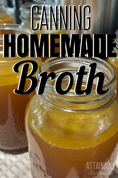 Canning Chicken Stock, Canning Chicken Broth, Canning Chicken, Attainable Sustainable, Homemade Stock, Homemade Ingredients, Homemade Broth, Make Chicken Broth, Chicken Broth Recipes