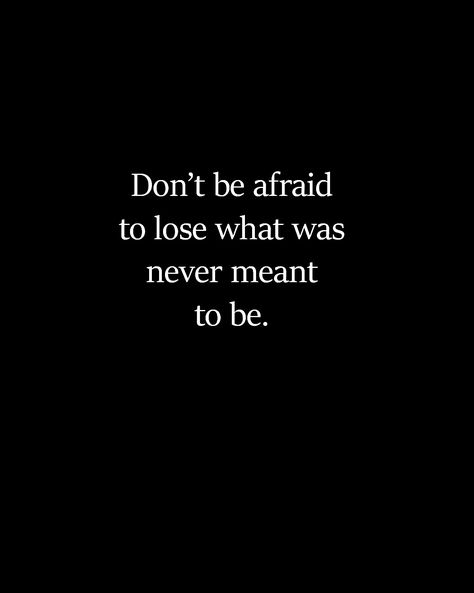 i absolutely adore this and how true it is though im certain this was never intended to be a Euros love affair, i Do absolutely believe it was fully purposed to be a very poignant life lesson and lesson is all...period It Was Never Meant To Be, Hard Truth, Life Lesson, Don't Be Afraid, Love Affair, Life Lessons, Things I Love, So True, Letting Go