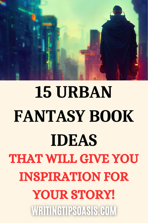 Image of robot man looking at ciy and title of pin, which is 15 urban fantasy book ideas that will give you inspiration for your story.