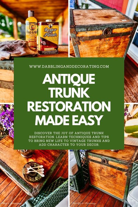 Antique Trunk Restoration Made Easy | Dabbling & Decorating Old Trunk Makeover Ideas, Old Trunk Redo, Vintage Trunks Makeover, Antique Trunk Makeover, Steamer Trunk Makeover, Trunk Redo, Antique Trunk Restoration, Trunk Restoration, Trunk Makeover