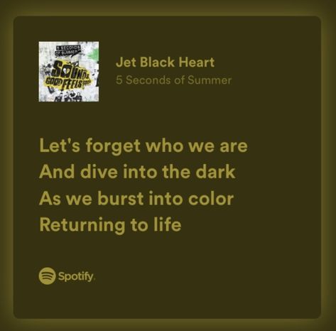 Jet Black Heart, 5 Seconds Of Summer, Black Heart, Jet Black, Song Lyrics, The Darkest, Let It Be, Quotes, Quick Saves