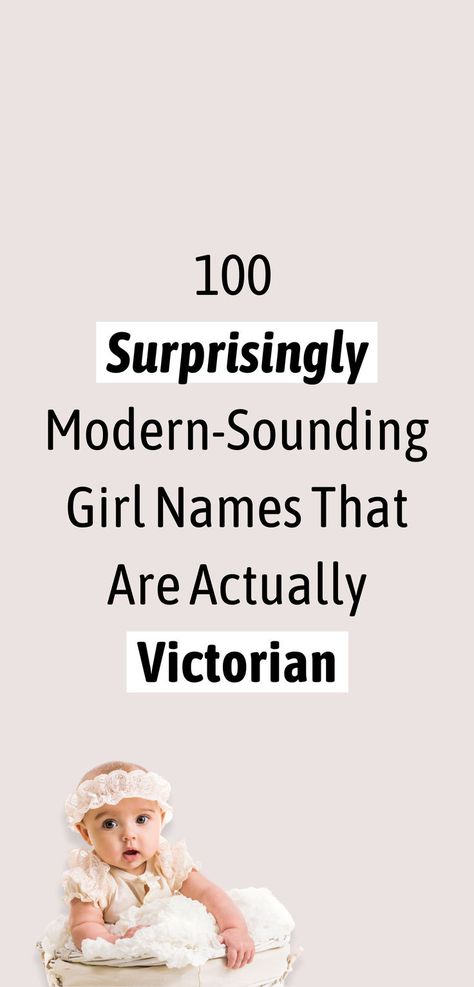 100 surprisingly modern-sounding girl names that are actually victorian 6 Letter Girl Names, Classic Names Vintage, 18th Century Names, Color Baby Names, Vintage Female Names, Elegant Names Girl, Classy Baby Names, Old Names Vintage, Timeless Girl Names