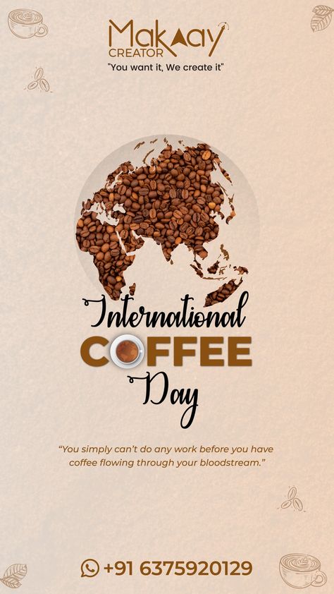 #makaaycreator #internationalday #Coffee Coffee National Day, International Coffee Day, International Days, International Coffee, National Coffee Day, Coffee Day, International Day, National Day, The Creator