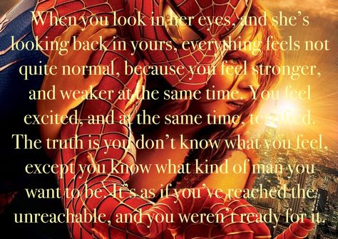 Amazing quote from Spider-Man!  It's so romantic and inspiring how much Peter Parker loves Mary Jane. Spider Man Love Quotes, Imagine Dragons Quotes, Spiderman Quotes, Superman Quotes, Men Love Quotes, Spider Man Quotes, Deadpool Quotes, Captain America Quotes, Wonder Woman Quotes