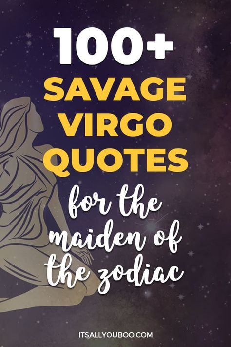 100+ Beautiful and Savage Virgo Quotes for the Maiden of the Zodiac with an illustration of Virgo Virgo Women Quotes, Funny Virgo Quotes Hilarious, Virgo Quotes Facts Women, Virgo Sayings, Funny Virgo Quotes, Funny Virgo, Tim Key, August Virgo, Virgo Birthday