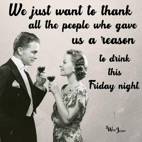 Friday Cocktails Quotes, Drinking With Friends Quotes, Drink Quotes, Friday Drinking, Cocktail Mixology, Friends Drinks, Wine Party, Cocktails Bar, Drinks Cocktails